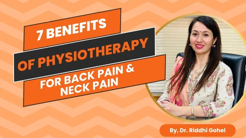 7 Benefits Of Physiotherapy For Back Pain & Neck Pain By Dr Riddhi Gohel